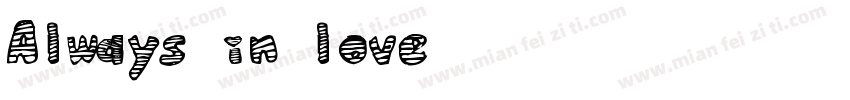 Always in love字体转换